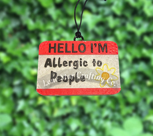 Hello I'm Allergic to People Freshie - Custom